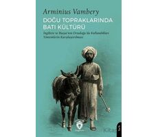 Doğu Topraklarında Batı Kültürü I·ngiltere ve Rusya’nın Ortadoğu’da Kullandıkları Yöntemlerin Karşıl