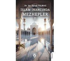 İslam İnancında Mezhepler - II - Faruk Yılmaz - Dorlion Yayınları