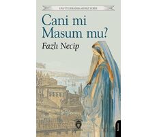 Cani mi Masum mu? - Fazlı Necip - Dorlion Yayınları