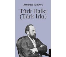 Türk Halkı (Türk Irkı) - Arminius Vambery - Dorlion Yayınları
