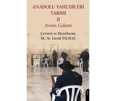 Anadolu Yahudileri Tarihi II - Avram Galanti - Dorlion Yayınları