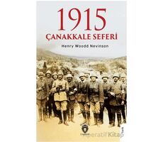 1915 Çanakkale Seferi - Henry Woodd Nevinson - Dorlion Yayınları