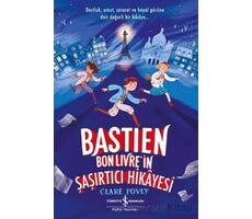 Bastien Bonlivre in Şaşırtıcı Hikayesi - Kolektif - İş Bankası Kültür Yayınları