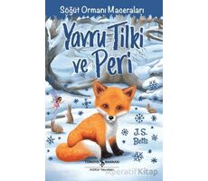 Yavru Tilki ve Peri - Söğüt Ormanı Maceraları - J. S. Betts - İş Bankası Kültür Yayınları