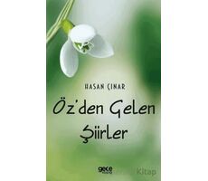 Öz’den Gelen Şiirler - Hasan Çınar - Gece Kitaplığı