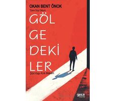 Gölgedekiler - Okan Bent Önok - Gece Kitaplığı