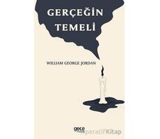 Gerçeğin Temeli - William George Jordan - Gece Kitaplığı