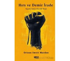 Hırs ve Demir İrade - Orison Swett Marden - Gece Kitaplığı