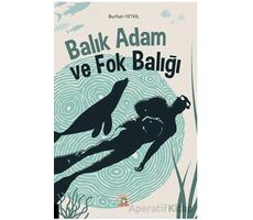 Balık Adam ve Fok Balığı - Burhan Yetkil - Akademisyen Kitabevi