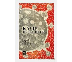 Kayıp Jeolojiler - İsmail Orhan Sönmez - Ötüken Neşriyat