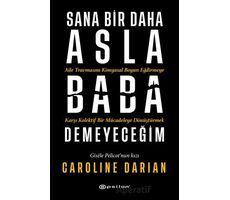 Sana Bir Daha Asla Baba Demeyeceğim - Caroline Darian - Epsilon Yayınevi