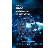 Türkiye’de Ar-Ge, Girişimcilik ve İnovasyon - Orhan Çömlek - Gece Kitaplığı