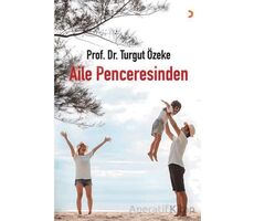 Aile Penceresinden - Turgut Özeke - Cinius Yayınları