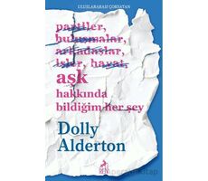 Aşk Hakkında Bildiğim Her Şey - Dolly Alderton - Ren Kitap