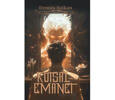 Kutsal Emanet - Dennis Soikan - Ren Kitap