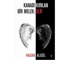 Kanadı Kırılan Bir Melek: Elif - Hasan Algül - Cinius Yayınları