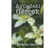 Aynadaki Gerçek - Yağmur Tırpan - Cinius Yayınları
