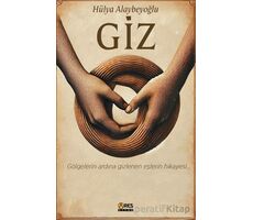Giz - Hülya Alaybeyoğlu - Ares Yayınları