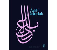 Âdil-i Mutlak - Kollektif - Ketebe Yayınları