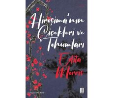 Hiroşimanın Çiçekleri ve Tohumları - Edita Morris - Ketebe Yayınları