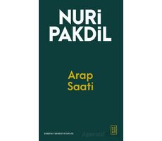 Arap Saati - Nuri Pakdil - Ketebe Yayınları