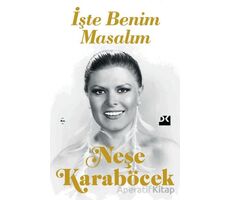 İşte Benim Masalım - Neşe Karaböcek - Doğan Kitap