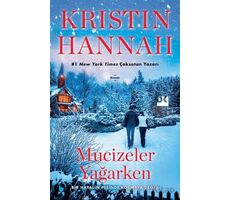 Mucizeler Yağarken - Kristin Hannah - Doğan Kitap