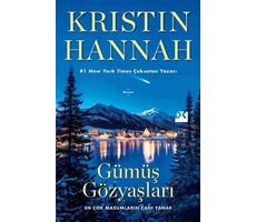 Gümüş Gözyaşları - Kristin Hannah - Doğan Kitap