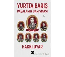 Yurtta Barış - Paşaların Barışması - Hakkı Uyar - Doğan Kitap