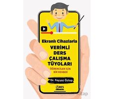 Ekranlı Cihazlarla Verimli Ders Çalışma Tüyoları - Feyyaz Öztop - Ares Yayınları