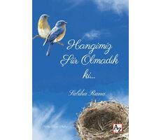 Hangimiz Şiir Olmadık ki… - Sabiha Rana - Az Kitap