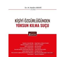 Kişiyi Özgürlüğünden Yoksun Kılma Suçu - M. Nedim Bekri - Adalet Yayınevi