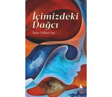 İçimizdeki Dağcı - Saim Volkan Işık - A7 Kitap