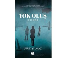 Yok Oluş - Ufuk Yılmaz - Elpis Yayınları