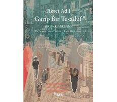 Garip Bir Tesadüf - Vakitteki Hikâyeler - Fikret Adil - Sel Yayıncılık