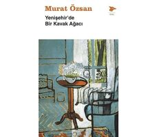 Yenişehir’de Bir Kavak Ağacı - Murat Özsan - Alakarga Sanat Yayınları
