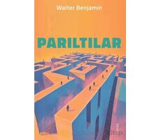 Parıltılar - Walter Benjamin - Dedalus Kitap