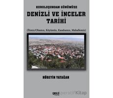 Kuruluşundan Günümüze Denizli ve İnceler Tarihi - Hüseyin Yatağan - Gece Kitaplığı