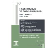 Medeni Hukuk ve Borçlar Hukuku Soru Bankası - Hukuk Mesleklerine Giriş Sınavına Hazırlık