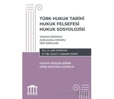 Türk Hukuk Tarihi Hukuk Felsefesi Hukuk Sosyolojisi- Hukuk Mesleklerine Giriş Sınavlarına Hazırlık