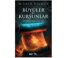 Büyüler ve Kurşunlar – Devrim Rüzgarları - Muhammed Said Yılmaz - Eyobi Yayınları