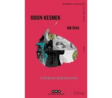Odun Kesmek - Thomas Bernhard - Yapı Kredi Yayınları