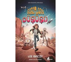 Robotların Düşüşü - Lee Bacon - Çınar Yayınları