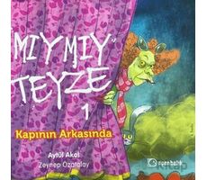 Mıymıy Teyze 1 - Kapının Arkasında - Aytül Akal - Uçanbalık Yayıncılık