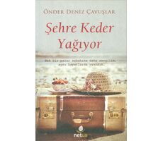 Şehre Keder Yağıyor - Önder Deniz Çavuşlar - Net Kitap