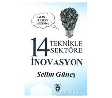 Yalın Felsefe Işığında 14 Teknikle 14 Sektöre İnovasyon - Selim Güneş - Dorlion Yayınları