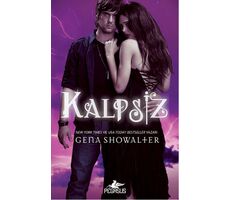 Kalpsiz - Gena Showalter - Pegasus Yayınları