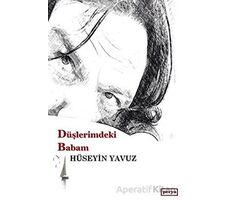 Düşlerimdeki Babam - Hüseyin Yavuz - Perya Yayınları