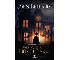 Lewis Bernavelt Eski Evdeki Büyülü Saat - John Bellairs - Ahtapot