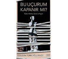 Bu Uçurum Kapanır Mı? - Gülgün Türkoğlu Pagy - Siyah Kitap